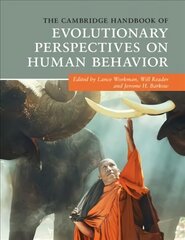 The Cambridge Handbook of Evolutionary Perspectives on Human Behavior kaina ir informacija | Socialinių mokslų knygos | pigu.lt