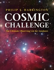 Cosmic Challenge: The Ultimate Observing List for Amateurs Revised edition kaina ir informacija | Knygos apie sveiką gyvenseną ir mitybą | pigu.lt