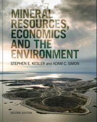 Mineral Resources, Economics and the Environment 2nd Revised edition kaina ir informacija | Socialinių mokslų knygos | pigu.lt