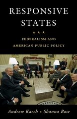 Responsive States: Federalism and American Public Policy цена и информация | Книги по социальным наукам | pigu.lt