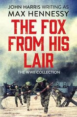 Fox From His Lair: The WWII Collection цена и информация | Fantastinės, mistinės knygos | pigu.lt