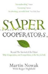 SuperCooperators: Beyond the Survival of the Fittest: Why Cooperation, Not Competition, is the Key to Life Main kaina ir informacija | Ekonomikos knygos | pigu.lt