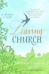 Leaving Church: A Memoir of Faith цена и информация | Биографии, автобиографии, мемуары | pigu.lt