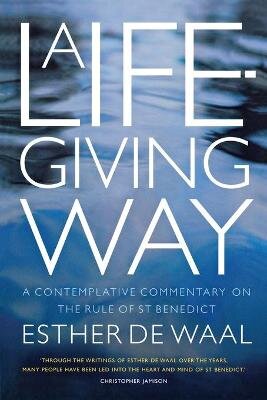 Life-Giving Way: A contemplative commentary on the Rule of St Benedict kaina ir informacija | Dvasinės knygos | pigu.lt