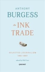 Ink Trade: Selected Journalism 1961-1993 kaina ir informacija | Istorinės knygos | pigu.lt