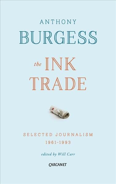 Ink Trade: Selected Journalism 1961-1993 kaina ir informacija | Istorinės knygos | pigu.lt