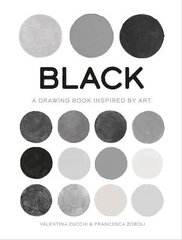 Black: A Drawing Book Inspired by Art kaina ir informacija | Knygos apie meną | pigu.lt