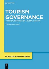 Tourism Governance: A Critical Discourse on a Global Industry kaina ir informacija | Ekonomikos knygos | pigu.lt