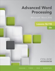 Advanced Word Processing Lessons 56-110: Microsoft (R) Word 2016, Spiral bound Version 20th edition цена и информация | Книги по экономике | pigu.lt