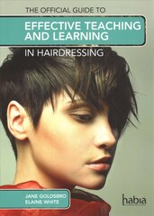 Official Guide to Effective Teaching and Learning in Hairdressing New edition цена и информация | Книги по социальным наукам | pigu.lt