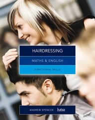 Maths & English for Hairdressing: Functional Skills New edition kaina ir informacija | Socialinių mokslų knygos | pigu.lt