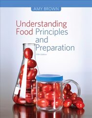 Understanding Food: Principles and Preparation 5th edition kaina ir informacija | Socialinių mokslų knygos | pigu.lt