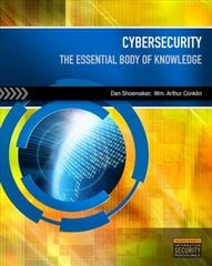 Cybersecurity: The Essential Body Of Knowledge New edition цена и информация | Книги по экономике | pigu.lt