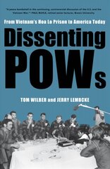 Dissenting POWs: From Vietnam's Hoa Lo Prison to America Today kaina ir informacija | Istorinės knygos | pigu.lt