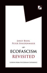 Ecofascism Revisited: Lessons from the German Experience 2nd ed. kaina ir informacija | Socialinių mokslų knygos | pigu.lt