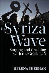 Syriza Wave: Surging and crashing with the Greek left kaina ir informacija | Enciklopedijos ir žinynai | pigu.lt