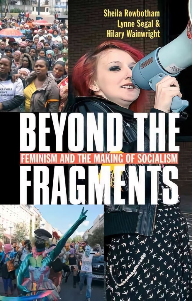 Beyond the Fragments: Feminism and the Making of Socialism 3rd edition kaina ir informacija | Socialinių mokslų knygos | pigu.lt