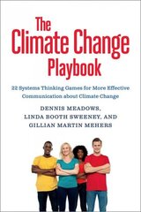 Climate Change Playbook: 22 Systems Thinking Games for More Effective Communication about Climate Change цена и информация | Развивающие книги | pigu.lt