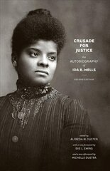 Crusade for Justice: The Autobiography of Ida B. Wells, Second Edition 2nd Revised edition цена и информация | Исторические книги | pigu.lt
