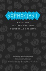 Sophocles I - Antigone, Oedipus the King, Oedipus at Colonus: Antigone, Oedipus the King, Oedipus at Colonus 3rd Revised edition цена и информация | Рассказы, новеллы | pigu.lt