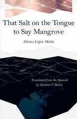 That Salt on the Tongue to Say Mangrove цена и информация | Поэзия | pigu.lt