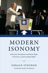 Modern Isonomy: Democratic Participation and Human Rights Protection as a System of Equal Rights First Edition, Revised, Enlarged ed. kaina ir informacija | Socialinių mokslų knygos | pigu.lt