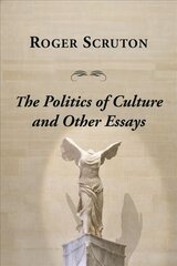 Politics Of Culture Other Essays kaina ir informacija | Knygos apie meną | pigu.lt