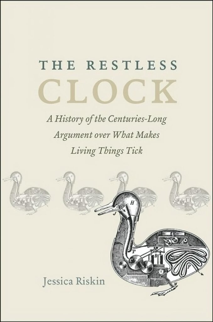 Restless Clock: A History of the Centuries-Long Argument over What Makes Living Things Tick kaina ir informacija | Ekonomikos knygos | pigu.lt