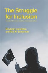 Struggle for Inclusion: Muslim Minorities and the Democratic Ethos kaina ir informacija | Socialinių mokslų knygos | pigu.lt