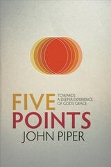 Five Points: Towards a Deeper Experience of God's Grace Revised ed. kaina ir informacija | Dvasinės knygos | pigu.lt