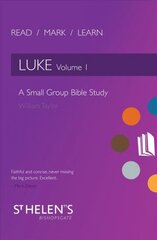 Read Mark Learn: Luke Vol. 1: A Small Group Bible Study Revised ed. цена и информация | Духовная литература | pigu.lt