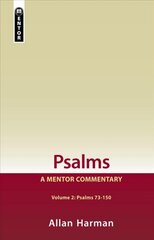 Psalms Volume 2 (Psalms 73-150): A Mentor Commentary Revised edition kaina ir informacija | Dvasinės knygos | pigu.lt