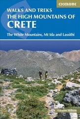 High Mountains of Crete: The White Mountains, Psiloritis and Lassithi Mountains 3rd Revised edition цена и информация | Путеводители, путешествия | pigu.lt