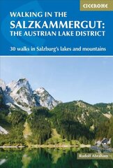 Walking in the Salzkammergut: the Austrian Lake District: 30 walks in Salzburg's lakes and mountains, including the Dachstein kaina ir informacija | Kelionių vadovai, aprašymai | pigu.lt