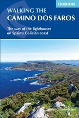 Walking the Camino dos Faros: The Way of the Lighthouses on Spain's Galician coast kaina ir informacija | Kelionių vadovai, aprašymai | pigu.lt