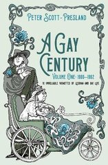 Gay Century: Volume One: 1900-1962: 10 unreliable vignettes of Lesbian and Gay Life цена и информация | Рассказы, новеллы | pigu.lt