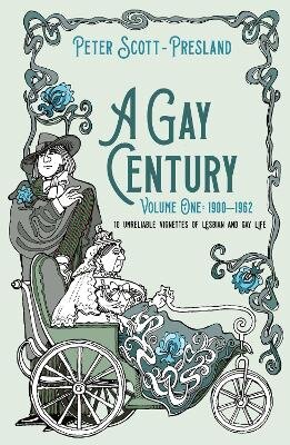 Gay Century: Volume One: 1900-1962: 10 unreliable vignettes of Lesbian and Gay Life цена и информация | Apsakymai, novelės | pigu.lt