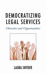 Democratizing Legal Services: Obstacles and Opportunities kaina ir informacija | Ekonomikos knygos | pigu.lt
