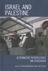 Israel and Palestine: Alternative Perspectives on Statehood kaina ir informacija | Socialinių mokslų knygos | pigu.lt