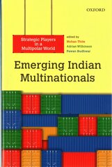 Emerging Indian Multinationals: Strategic Players in a Multipolar World kaina ir informacija | Ekonomikos knygos | pigu.lt