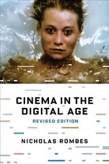 Cinema in the Digital Age Revised Edition kaina ir informacija | Knygos apie meną | pigu.lt