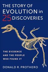 Story of Evolution in 25 Discoveries: The Evidence and the People Who Found It цена и информация | Книги по экономике | pigu.lt