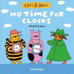 Ceri & Deri: No Time For Clocks цена и информация | Книги для самых маленьких | pigu.lt