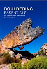 Bouldering essentials: The complete guide to bouldering kaina ir informacija | Knygos apie sveiką gyvenseną ir mitybą | pigu.lt
