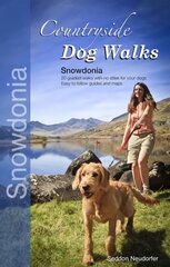 Countryside Dog Walks - Snowdonia: 20 Graded Walks with No Stiles for Your Dogs цена и информация | Книги о питании и здоровом образе жизни | pigu.lt