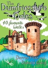 Dumfriesshire Dales: 40 favourite walks kaina ir informacija | Knygos apie sveiką gyvenseną ir mitybą | pigu.lt