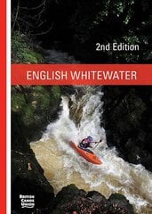 English Whitewater: British Canoe Union 2nd Revised edition kaina ir informacija | Knygos apie sveiką gyvenseną ir mitybą | pigu.lt