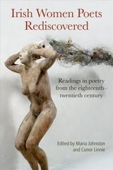 Irish Women Poets Rediscovered: Readings in poetry from the eighteenth-twentieth century kaina ir informacija | Poezija | pigu.lt