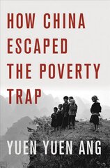 How China Escaped the Poverty Trap цена и информация | Книги по экономике | pigu.lt