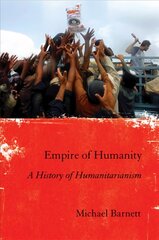 Empire of Humanity: A History of Humanitarianism kaina ir informacija | Socialinių mokslų knygos | pigu.lt